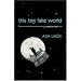 This Big Fake World: A Story in Verse (Pearl Poetry Prize Series)