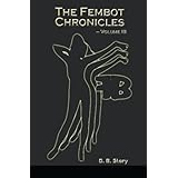 the fembot chronicles volume 3
