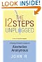 The 12 Steps Unplugged: A Young Person's Guide to Alcoholics Anonymous