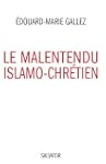 Le malentendu islamo-chr�tien, repens...