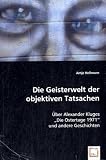 Die Geisterwelt der objektiven Tatsachen