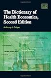 The dictionary of health economics