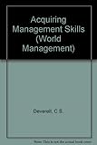 Acquiring management skills : how the manager can help himself