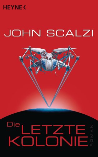Die letzte Kolonie: Roman (German Edition)