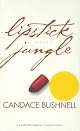 Lipstick Jungle by Candace Bushnell