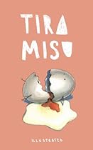 Tiramisu Illustrated: Preparing a Tiramisu had never been so hilarious Tiramisu Illustrated: Preparing a Tiramisu had never been so hilarious