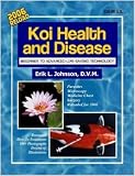 Koi Health & Disease: Beginner to Advanced Life Saving Technology 2006 Reload