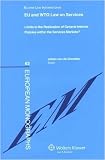 The EU and WTO law on services : limits to the realisation of general interest policies within the services markets?