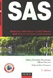 SAS : Maîtriser SAS Base et SAS Macro, SAS 9.2 et versions antérieures