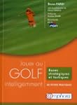Jouer au golf intelligemment - Bases...