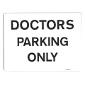 Doctors Parking Only Sign metal faced- Size 150 x 200mm