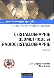Cristallographie g�om�trique et radiocristallographie : Cours et exercices corrig�s