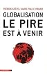 Globalisation, le pire est � venir