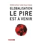 Globalisation, le pire est � venir