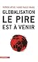 Globalisation, le pire est � venir
