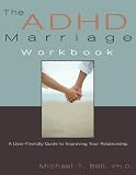 The ADHD Marriage Workbook: A User-Friendly Guide to Improving Your Relationship
