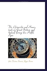 The Chronicles and Memorials of Great Britain and Ireland During the Middle Ages