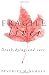 Fragile Lives: Death, Dying and Care
