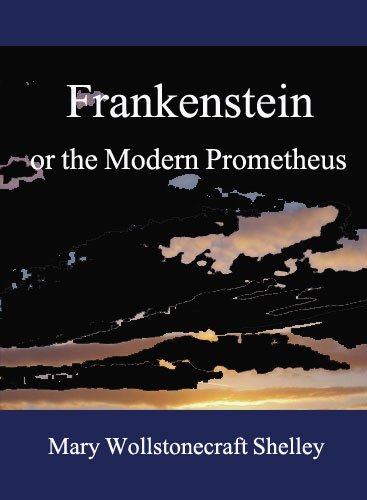 Frankenstein by Mary Wollstonecraft Shelley