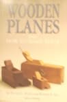 Wooden Planes and How To Make Them /...