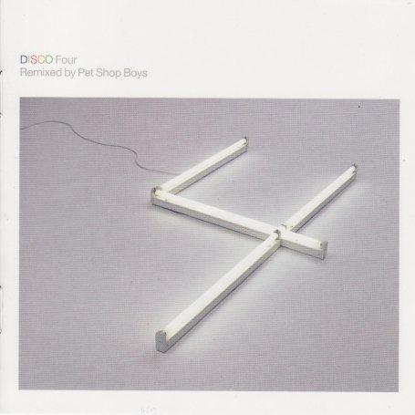 Pet Shop Boys - Disco Four - Remixed By Pet Shop Boys - Zortam Music