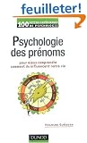 Psychologie des pr�noms : Pour mieux comprendre comment ils influencent notre vie