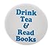 Drink Tea & Read Books 1.25