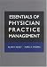 Essentials of Physician Practice Management (J-B Public Health/Health Services Text)