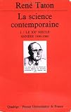  : Histoire générale des sciences, tome 3-2 : La science contemporaine : années 1900-1960