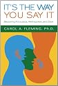 It's the Way You Say It: Becoming Articulate, Well-spoken, and Clear