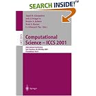Click here to buy Computational Science - ICCS 2001: International Conference San... by  Vassil N. Alexandrov, Jack J. Dongarra, Benjoe A. Juliano, and Rene S. Renner.