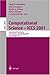 Computational Science - Iccs 2001: Pt.1: International Conference San Francisco, Ca, USA, May 28-30, 2001 Proceedings, Part I: Pt.1 (Lecture Notes in Computer Science)