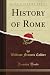 Search : History of Rome (Classic Reprint)