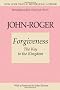 Forgiveness: The Key to the Kingdom