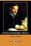 He Knew He Was Right, Volume 2 (Dodo Press)