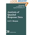Analysis of Quantal Response Data (Monographs on Statistics and Applied Probability)