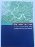 The emerald curtain : the social impact of the Irish border
