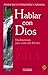 Hablar con Dios - Junio 2013: 16 at Amazon: 41ReoHSCgQL._SL75_