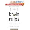Brain Rules (Updated and Expanded): 12 Principles for Surviving and Thriving at Work, Home, and School