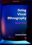 Doing Visual Ethnography: Images, Media and Representation in Research