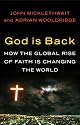 God is Back: How the Global Rise of Faith is Changing the World