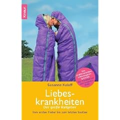 Liebeskrankheiten: Der gro�e Ratgeber