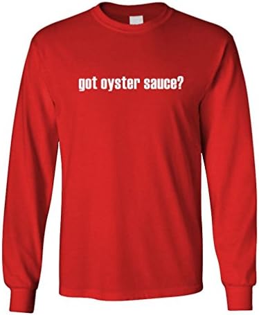 GOT OYSTER SAUCE? - Mens Cotton Long Sleeved T-Shirt, M, Red