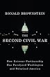 The Second Civil War: How Extreme Partisanship Has Paralyzed Washington and Polarized America