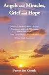 Angels and Miracles, Grief and Hope