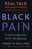 Black Pain: It Just Looks Like We're Not Hurting