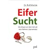 Eifersucht: Woher sie kommt und wie wir sie �berwinden k�nnen