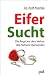 Produkt-Bild: Eifersucht: Woher sie kommt und wie wir sie &uuml;berwinden k&ouml;nnen