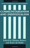 Communitarianism and Individualism (Oxford Readings in Politics and Government)