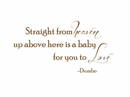 Straight From Heaven Up Above Here Is a Baby For You to Love Dumbo Vinyl Wall Decal